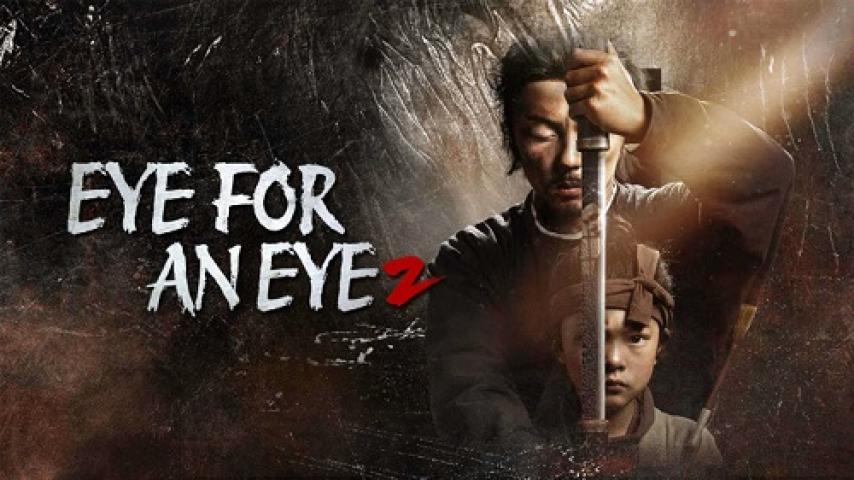 مشاهدة فيلم Eye for an Eye 2 2024 مترجم ماي سيما