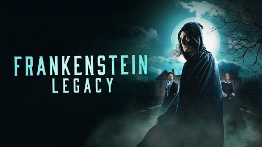 مشاهدة فيلم Frankenstein Legacy 2024 مترجم ماي سيما