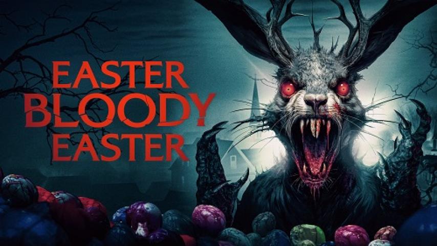 مشاهدة فيلم Easter Bloody Easter 2024 مترجم ماي سيما