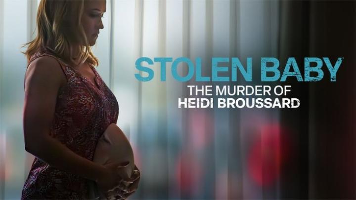 مشاهدة فيلم Stolen Baby The Murder of Heidi Broussard 2023 مترجم ماي سيما