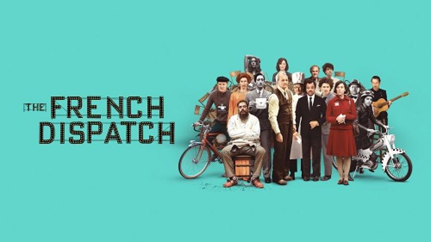 مشاهدة فيلم The French Dispatch 2021 مترجم ماي سيما