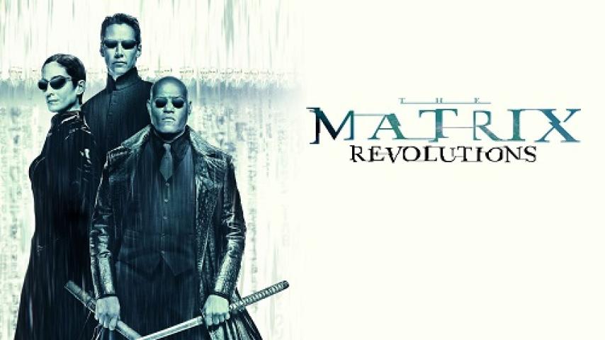مشاهدة فيلم The Matrix Revolutions 3 2003 مترجم ماي سيما