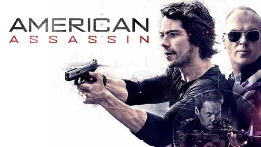 مشاهدة فيلم American Assassin 2017 مترجم ماي سيما