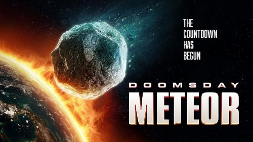 مشاهدة فيلم Doomsday Meteor 2023 مترجم ماي سيما