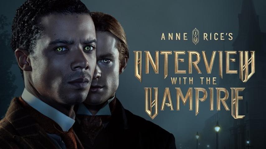 مسلسل Interview with the Vampire مترجم كامل ماي سيما