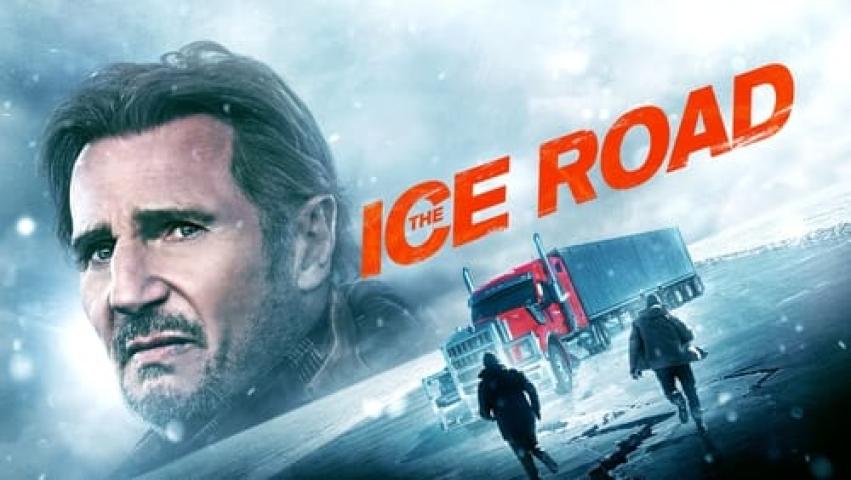 مشاهدة فيلم The Ice Road 2021 مترجم ماي سيما