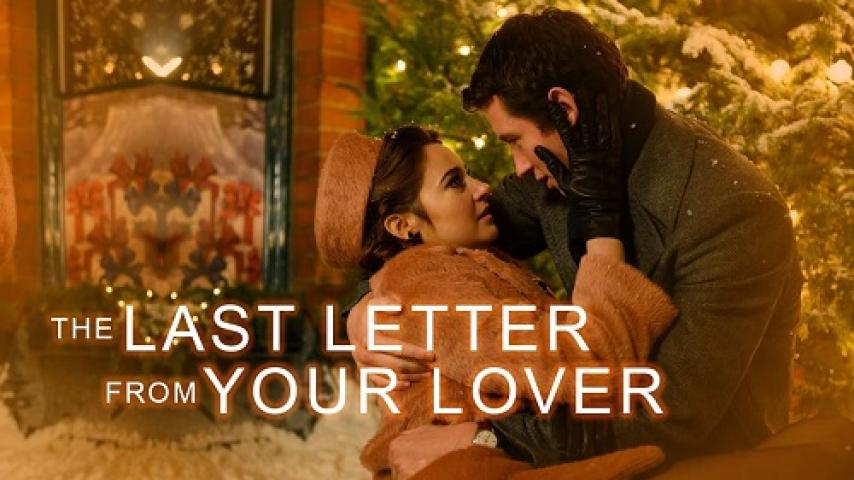 مشاهدة فيلم The Last Letter from Your Lover 2021 مترجم ماي سيما