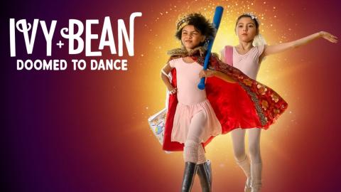 مشاهدة فيلم Ivy + Bean: Doomed to Dance 2022 مترجم